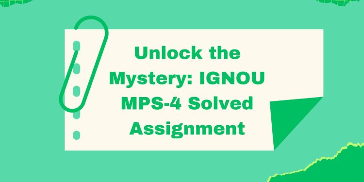 IGNOU MPS-4 Solved Assignment