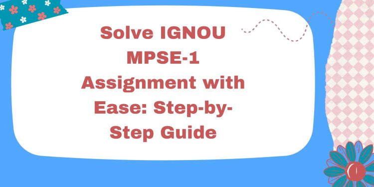 IGNOU MPSE-1 Solved Assignment