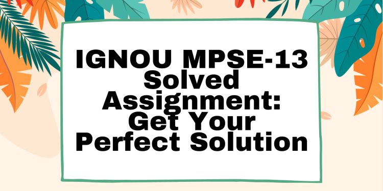 IGNOU MPSE-13 Solved Assignment