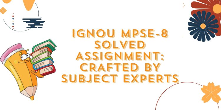 IGNOU MPSE-8 Solved Assignment
