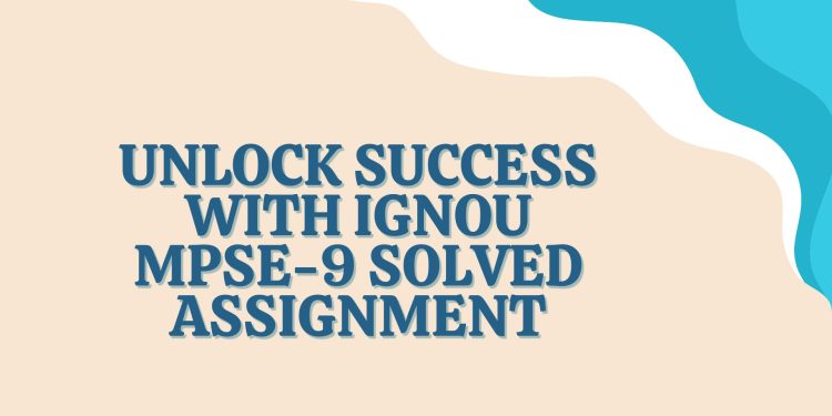IGNOU MPSE-9 Solved Assignment