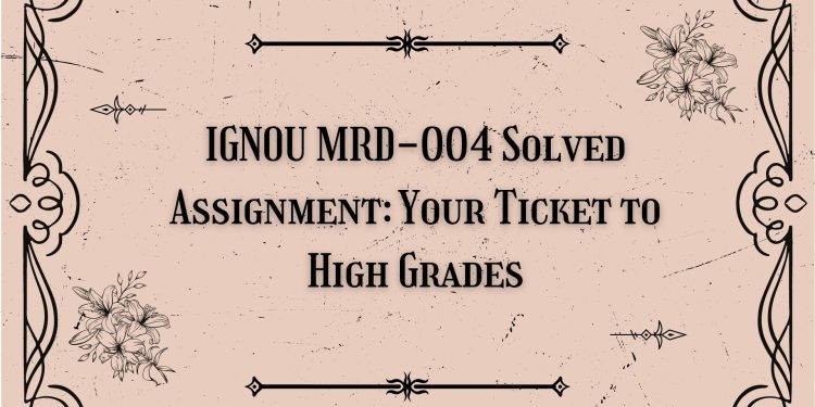 IGNOU MRD-004 Solved Assignment