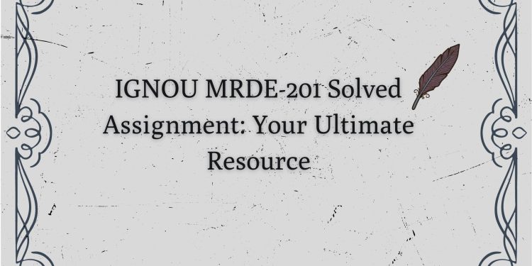 IGNOU MRDE-201 Solved Assignment