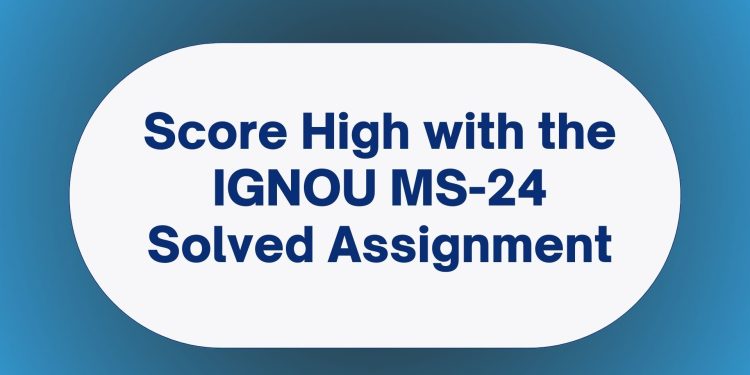IGNOU MS-24 Solved Assignment