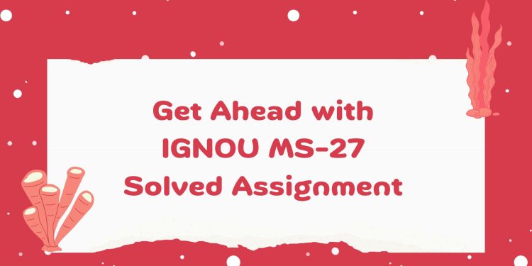 IGNOU MS-27 Solved Assignment