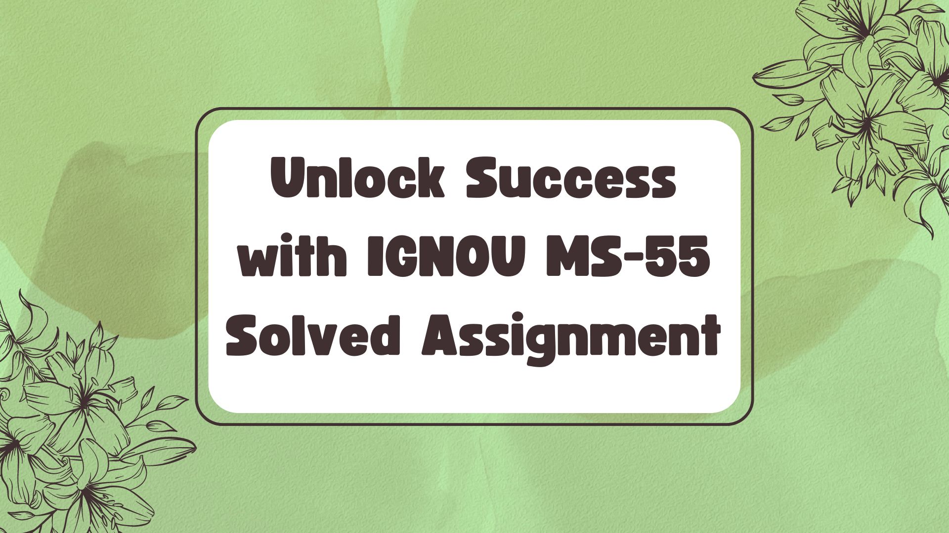 ignou ms 55 solved assignment