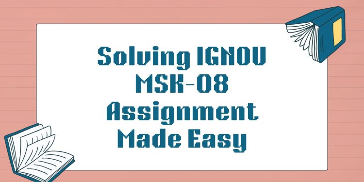 IGNOU MSK-08 Solved Assignment