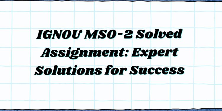 IGNOU MSO-2 Solved Assignment