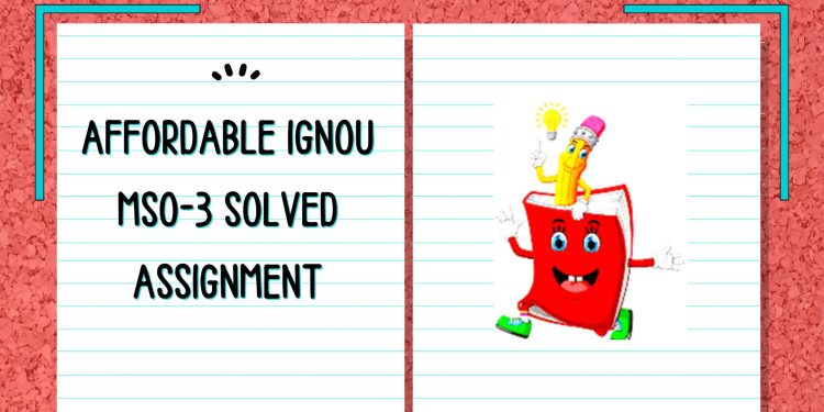 IGNOU MSO-3 Solved Assignment
