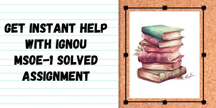 IGNOU MSOE-1 Solved Assignment