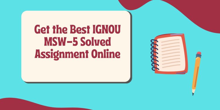 IGNOU MSW-5 Solved Assignment