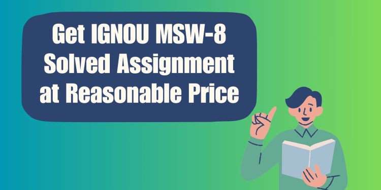 IGNOU MSW-8 Solved Assignment
