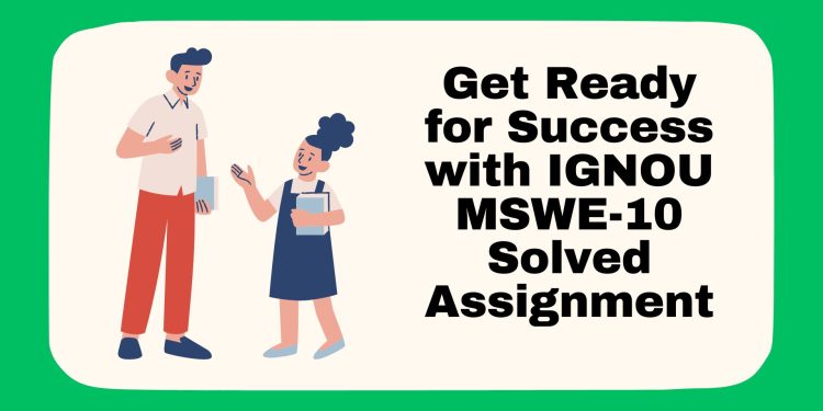IGNOU MSWE-10 Solved Assignment