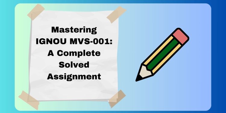 IGNOU MVS-001 Solved Assignment