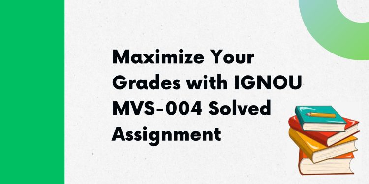 IGNOU MVS-004 Solved Assignment
