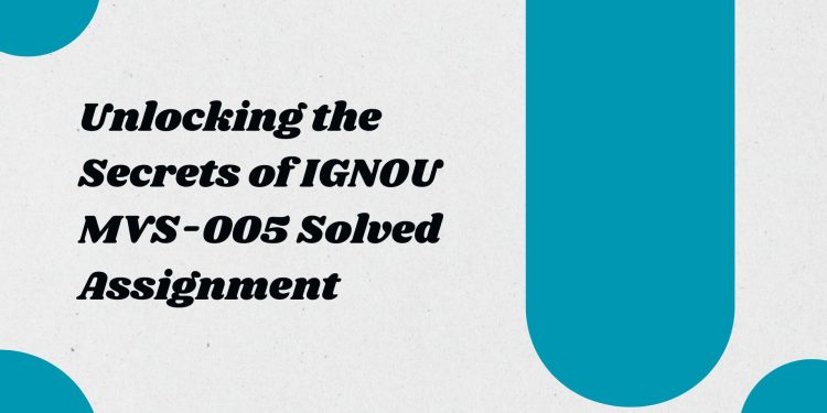 IGNOU MVS-005 Solved Assignment