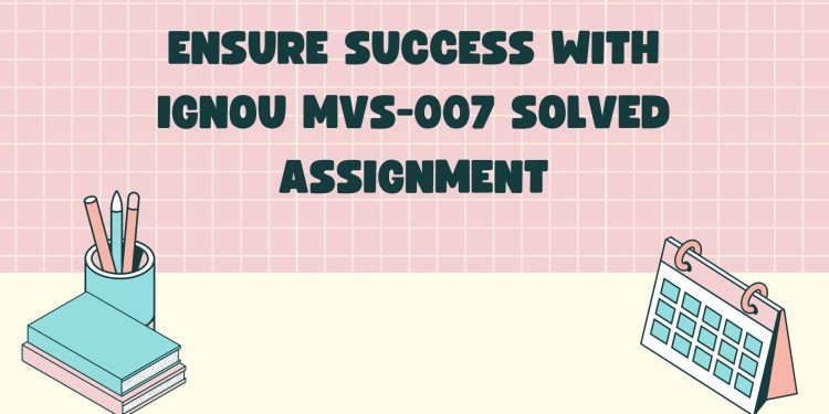 IGNOU MVS-007 Solved Assignment