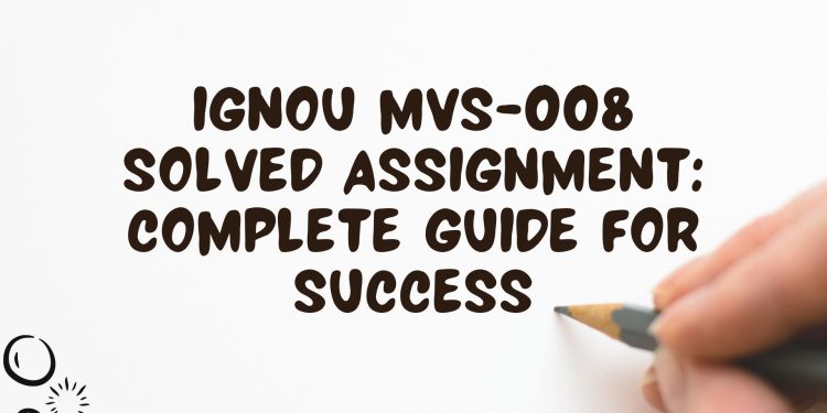 IGNOU MVS-008 Solved Assignment