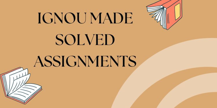 IGNOU MADE Solved Assignments