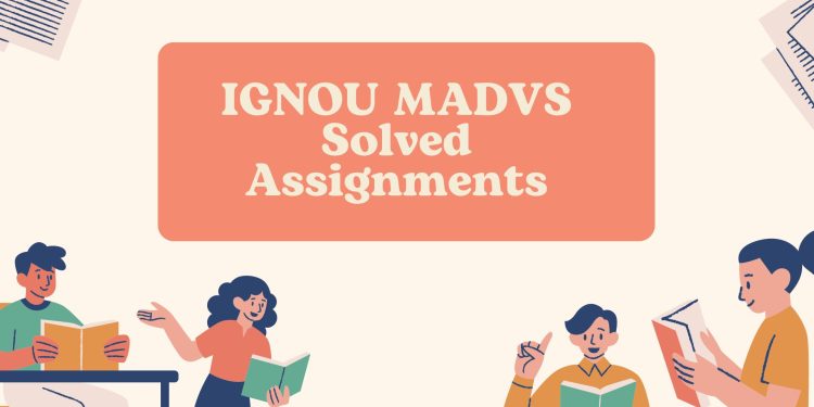 IGNOU MADVS Solved Assignments