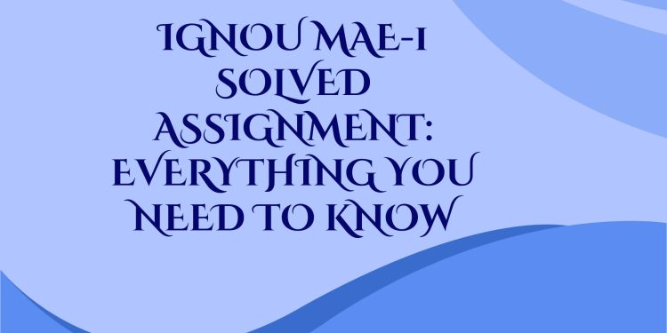 IGNOU MAE-1 Solved Assignment