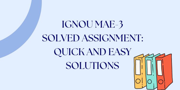 IGNOU MAE-3 Solved Assignment