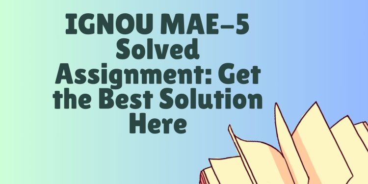 IGNOU MAE-5 Solved Assignment