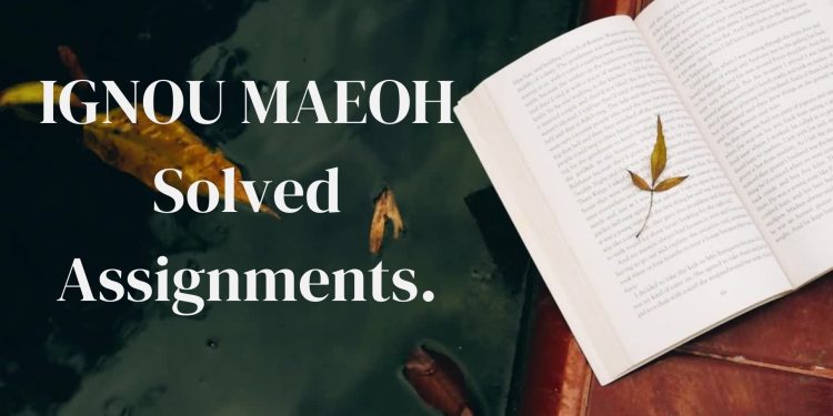 IGNOU MAEOH Solved Assignments