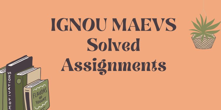 IGNOU MAEVS Solved Assignments