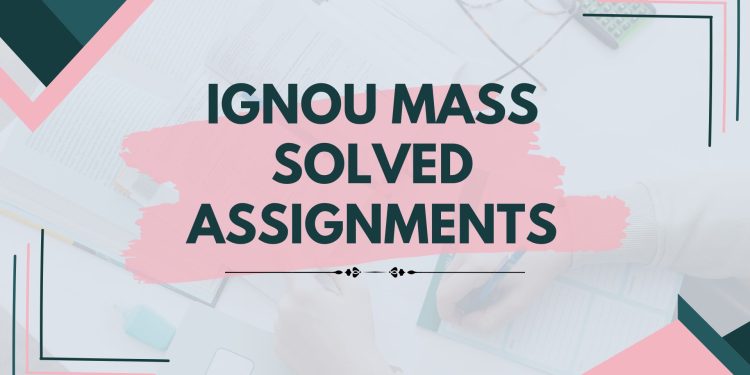 IGNOU MASS Solved Assignments
