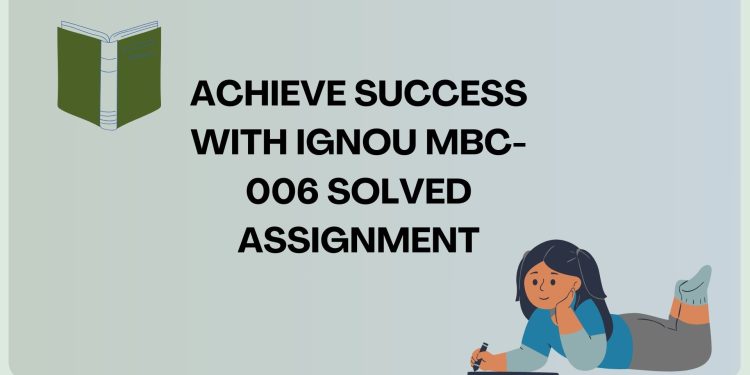 IGNOU MBC-006 Solved Assignment