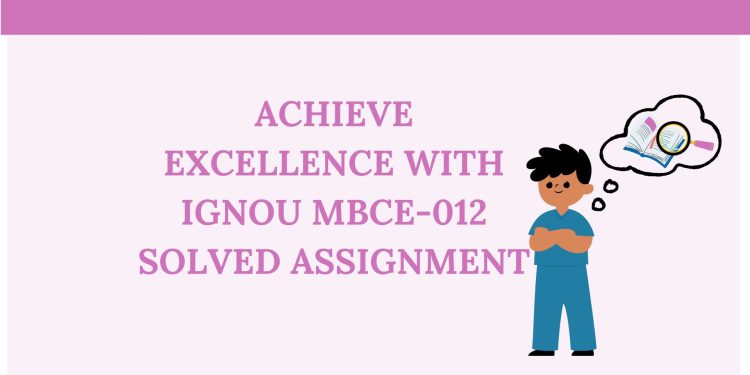 IGNOU MBCE-012 Solved Assigment