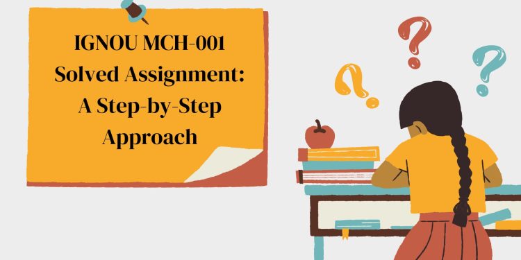IGNOU MCH-001 Solved Assignment