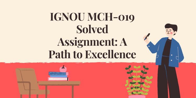 IGNOU MCH-019 Solved Assignment