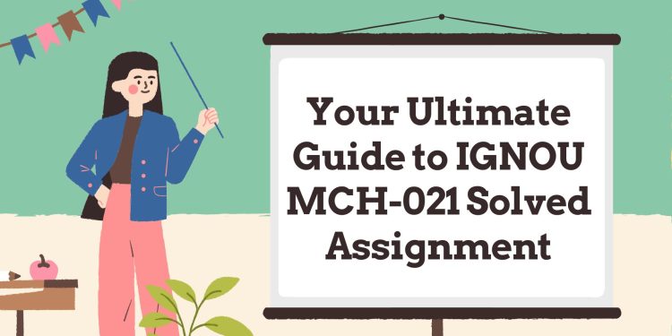IGNOU MCH-021 Solved Assignment