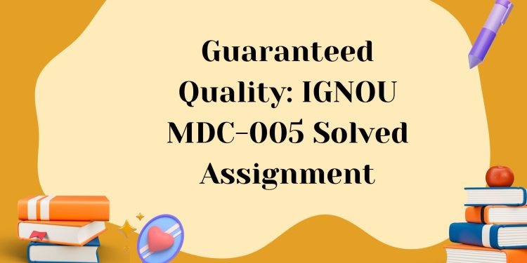 IGNOU MDC-005 Solved Assignment