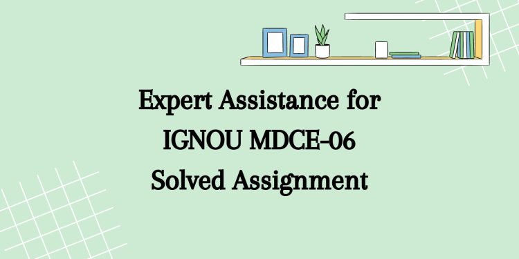 IGNOU MDCE-06 Solved Assignment