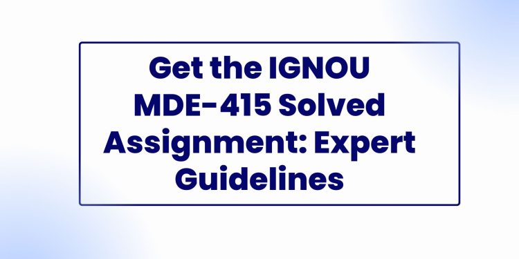 IGNOU MDE-415 Solved Assignment