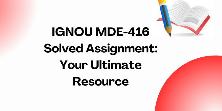 IGNOU MDE-416 Solved Assignment