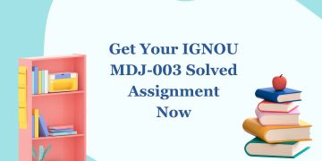 IGNOU MDJ-003 Solved Assignment
