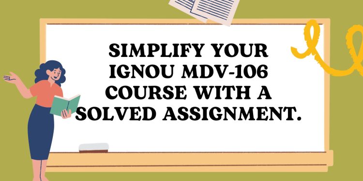 IGNOU MDV-106 Solved Assignment