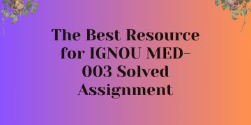 IGNOU MED-003 Solved Assignment