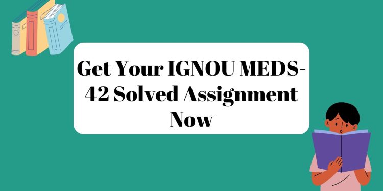 IGNOU MEDS-42 Solved Assignment