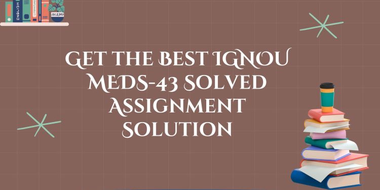 IGNOU MEDS-43 Solved Assignment