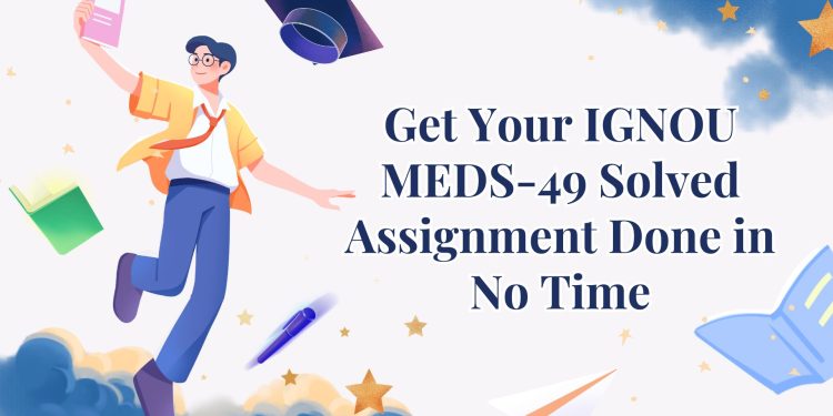 IGNOU MEDS-49 Solved Assignment