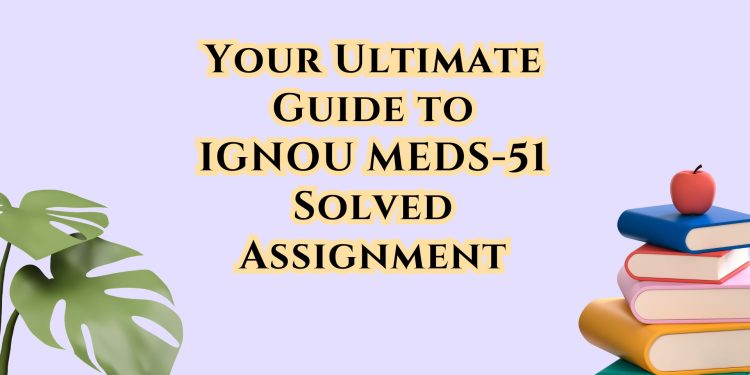 IGNOU MEDS-51 Solved Assignment