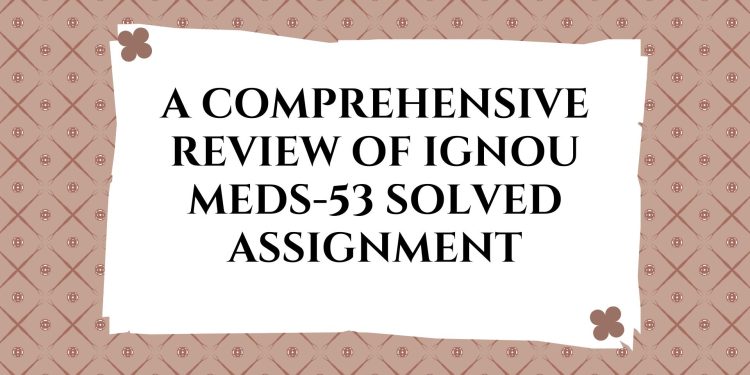 IGNOU MEDS-53 Solved Assignment