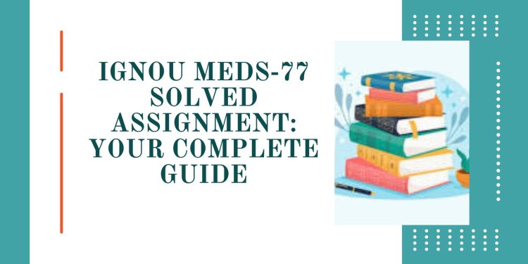 IGNOU MEDS-77 Solved Assignment