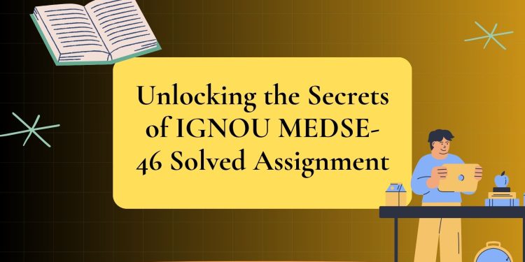 IGNOU MEDSE-46 Solved Assignment