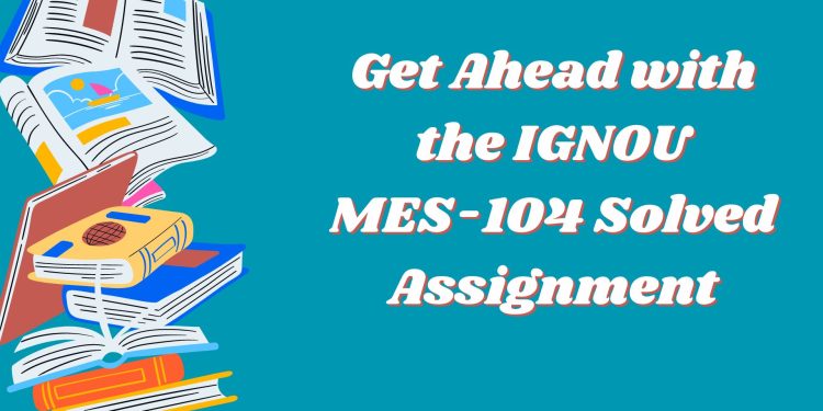 IGNOU MES-104 Solved Assignment